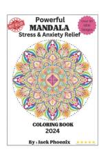 Powerful Mandala stress & anxiety relief coloring book 2024 af Jack Phoenix