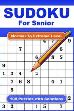 Sudoku For Senior Normal To Extreme Level 100 Puzzles With Solution af Kimberly Nanny