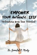 Empower Your Authentic Self af Gamaliel O Mudy