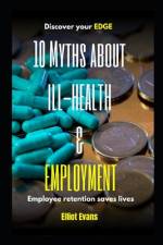 10 Myths about Ill-health and Employment af Elliot Evans