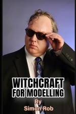 Witchcraft for Modelling af Wayne Robson