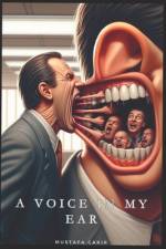 A Voice in My Ear af Mustafa Cakir