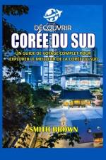 Découvrir Corée Du Sud af Smith Brown