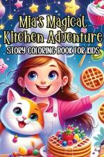 Mia's Magical Kitchen Adventure Story Coloring Book for Kids af Pampered Pen