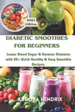 Diabetic Smoothies for Beginners af Aurora Hendrix