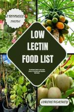 Low Lectin Food List af Lorene Peachey