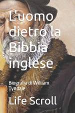 L'uomo dietro la Bibbia inglese af Life Scroll