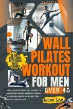 Wall Pilates workout for men over 40 af Jeremy Liam