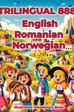 Trilingual 888 English Romanian Norwegian Illustrated Vocabulary Book af Jessica Lane