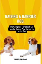 Raising a Harrier Dog af Chad Bruno