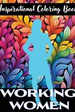 Inspirational Coloring Book for Working Women af Soaring Minds