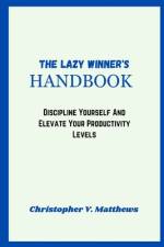 The, Lazy Winner's Handbook af Christopher V Matthews