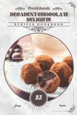 Decadent Chocolate Delights af Denys Kabba