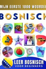 Leer Bosnisch voor beginners, mijn eerste 1000 woorden af Effie Delarosa