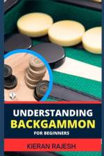 Understanding Backgammon for Beginners af Kieran Rajesh