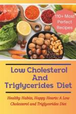 The Low Cholesterol And Triglycerides Diet Cookbook af Madeleine Jacob