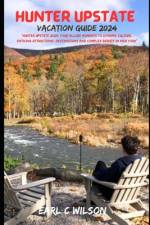 Upstate Hunter Vacation Guide 2024 af Earl C Wilson