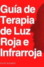Guía de terapia de luz roja e infrarroja af David Buhner