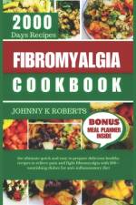 Fibromyalgia Cookbook af Johnny K Roberts