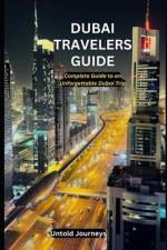 Dubai Travelers Guide af Untold Journeys
