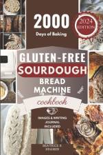 Gluten-Free Sourdough Bread Machine Cookbook af Beatrice R Kramer