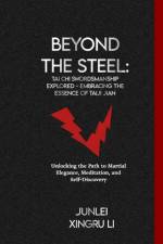 Beyond the Steel af Junlei Xingru Li