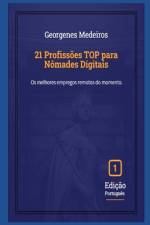 21 Profissões TOP para Nômades Digitais af Georgenes Medeiros de Oliveira
