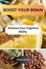 Boost Your Brain af Becky Brown