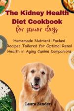 The Kidney Health Diet Cookbook for senior dogs af Laura Zander
