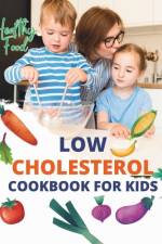 Low Cholesterol Cookbook For Kids af Madeleine Jacob