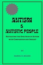 Autism & Autistic People af Daniel D Belser