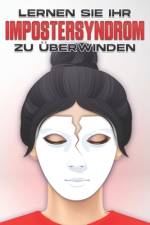 Lernen Sie, Ihr Impostersyndrom zu überwinden af Sherry Lee
