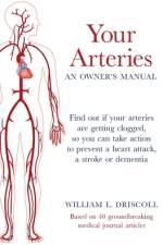 Your Arteries-An Owner's Manual af William L Driscoll