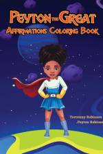 Peyton the Great Affirmations Coloring Book af Terrenny Robinson