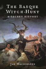 The Basque Witch-Hunt af Dr Jan (Cardiff University Machielsen