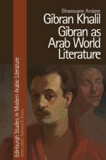 Gibran Khalil Gibran as Arab World Literature af Ghazouane Arslane
