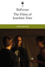Refocus: the Films of Joachim Trier af Anne Gjelsvik