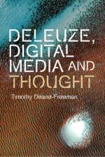 Deleuze, Digital Media and Thought af Timothy Deane-Freeman
