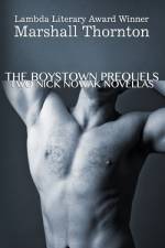 THE BOYSTOWN PREQUELS: TWO NICK NOWAK NO af Marshall Thornton