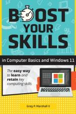 Boost Your Skills In Computer Basics and Windows 11 af Greg P. Marshall