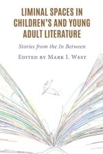 Liminal Spaces in Children’s and Young Adult Literature af Mark I West