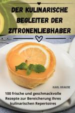 Der Kulinarische Begleiter Der Zitronenliebhaber