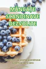 MÂNCA¿E SCANDINAVE DEZVOLITE af Andrei Diaconescu