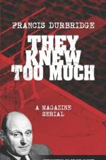 They Knew Too Much - A Magazine Serial