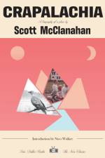 Crapalachia: A Biography of a Place af Scott McClanahan