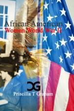 African American Women World War II af Priscilla T Graham
