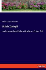 Ulrich Zwingli af Johann Caspar Morikofer