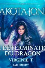 Dakota Jones Tome 3 : La Détermination du dragon af Virginie T.