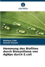 Hemmung des Biofilms durch Biosynthese von AgNps durch E.coli af Neihaya Zaki