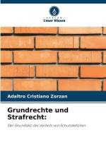Grundrechte und Strafrecht: af Adaltro Cristiano Zorzan